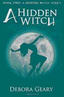 A Hidden Witch - Debora Geary