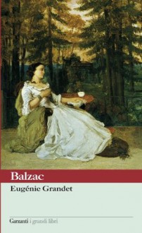 Eugénie Grandet (Garzanti Grandi Libri) (Italian Edition) - Honoré de Balzac, G. Brunacci