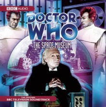 Doctor Who: The Space Museum (Classic TV Soundtrack) - BBC BBC, BBC BBC, William Hartnell, Full Cast