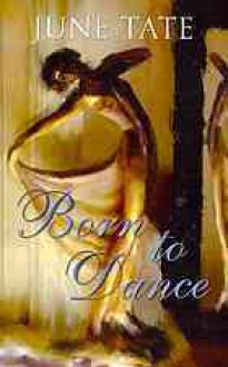 Born to Dance - June Tate