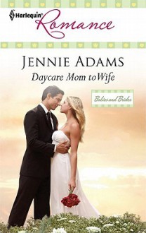 Daycare Mom to Wife - Jennie Adams