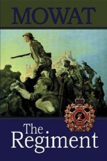 The Regiment - Farley Mowat