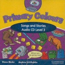 Primary Colours 3 Songs and Stories Audio CD - Diana Hicks, Andrew Littlejohn