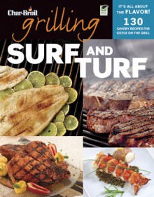 Char-Broil's Grilling Surf & Turf - Creative Homeowner