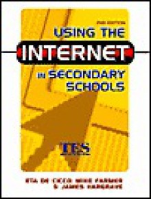 Using the Internet in Secondary Schools 2nd Ed - Eta De Cicco