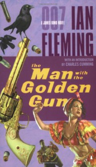 The Man with the Golden Gun (James Bond, #13) - Ian Fleming, Charles Cumming