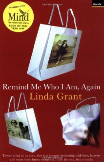 Remind Me Who I Am, Again - Linda Grant