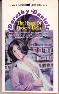 The House of Broken Dolls - Dorothy Daniels