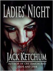 Ladies' Night - Jack Ketchum