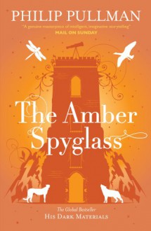 The Amber Spyglass - Philip Pullman