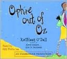 Ophie Out of Oz - Kathleen O'Dell