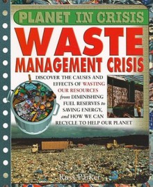 Waste Management Crisis - Steve Parker