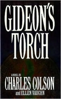 Gideon's Torch - Charles Colson