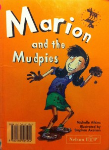 Marion and the Mudpies; Marion's Big Secret - Michelle Atkins, Stephen Axelsen