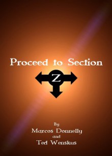 Proceed to Section Z - Marcos Donnelly, Ted Wenskus