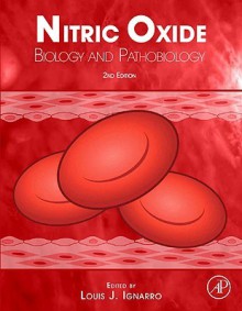 Nitric Oxide: Biology and Pathobiology - Louis J. Ignarro