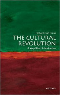 The Cultural Revolution - Richard Curt Kraus