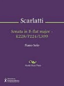 Sonata in B-flat major - K228/P224/L399 - Domenico Scarlatti