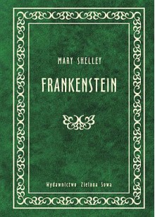 Frankenstein - Mary Shelley