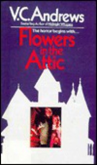 Flowers in the Attic - V.C. Andrews