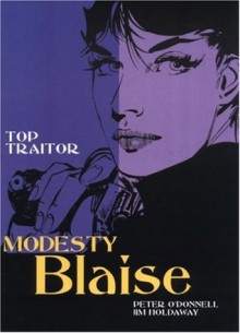 Modesty Blaise: Top Traitor (Modesty Blaise (Graphic Novels)) - Peter O'Donnell, Jim Holdaway