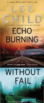 Echo Burning and Without Fail - Lee Child