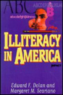 Illiteracy in America - Edward F. Dolan, Margaret M. Scariano