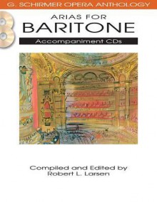 Arias for Baritone - Robert L. Larsen, Hal Leonard Publishing Corporation