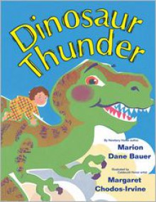 Dinosaur Thunder - Marion Dane Bauer, Margaret Chodos-Irvine