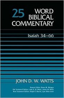 Isaiah 34-66 - John D.W. Watts