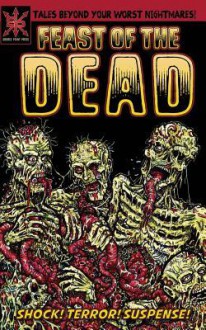 Feast of the Dead - Source Point Press, Joshua Werner, Jay Wilburn