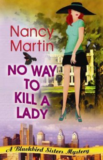 No Way to Kill a Lady - Nancy Martin