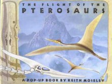 The Flight Of The Pterosaurs - Keith Moseley