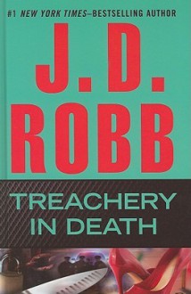 Treachery in Death - J.D. Robb