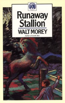 The Runaway Stallion - Walt Morey