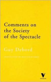 Comments on the Society of the Spectacle - Guy Debord, Malcolm Imrie