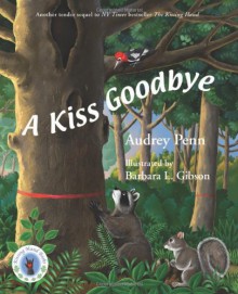 A Kiss Goodbye - Audrey Penn, Barbara Leonard Gibson