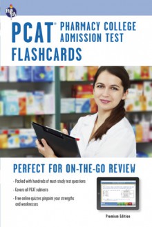 PCAT (Pharmacy College Admissions Test) Flashcards, Premium Edition - Editors of REA