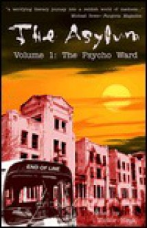 The Asylum, Vol 1: The Psycho Ward - Victor Heck, Keith Herber, Douglas Clegg