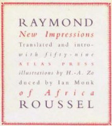 New Impressions of Africa (Atlas Anti-Classics 13) - Raymond Roussel, H.-A.. Zo, Ian Monk, Harry Mathews