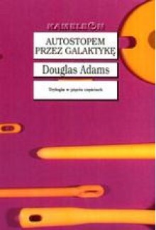 Autostopem przez Galaktykę - Douglas Adams