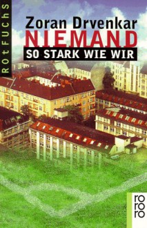 Niemand so stark wie wir - Zoran Drvenkar