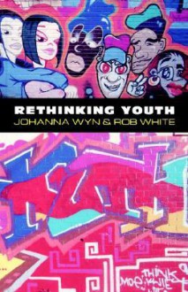 Rethinking Youth - Rob White