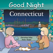 Good Night Connecticut - Christina Vrba, Anne Rosen