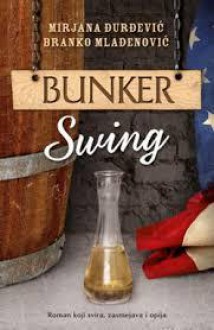 Bunker Swing - Mirjana Đurđević, Branko Mlađenović