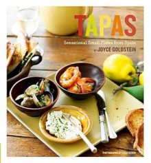 Tapas: Sensational Small Plates from Spain - Larry Walker, Ann Walker, Joyce Goldstein, Amy Kolman, Leigh Beisch