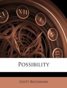 Possibility - Scott Buchanan