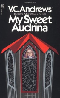 My Sweet Audrina - Virginia C. Andrews