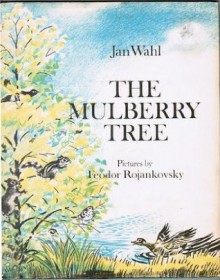 The Mulberry Tree - Jan Wahl, Feodor Rojankovsky