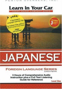 Learn in Your Car Japanese, Level One [With Guidebook] - Henry N. Raymond